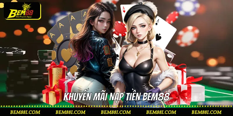 Khuyến mãi nạp tiền BEM88